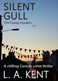 Silent Gull  - The Fowey murders by L A Kent book cover . L A Kent is author of best Cornish Detective Inspector DI Treloar crime thrillers or murder mysteries set in Cornwall. They are British, English, police procedurals