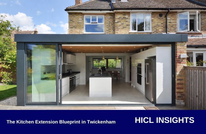 The Kitchen Extension Blueprint in Twickenham: Bright Open Plan Design That Works All Year | HICL