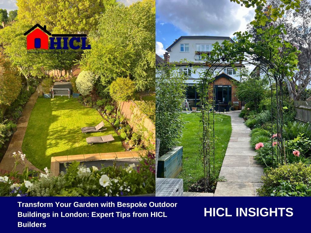 Transform Your Garden with Bespoke Outdoor Buildings in London: Expert Tips from HICL Builders