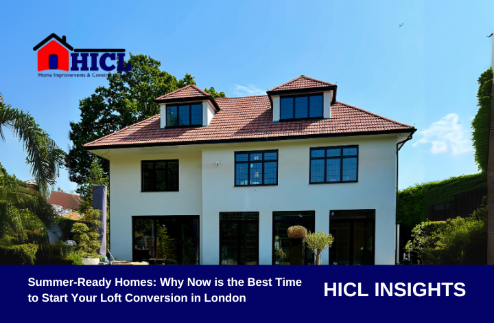Summer-Ready Homes: Why Now is the Best Time to Start Your Loft Conversion in London