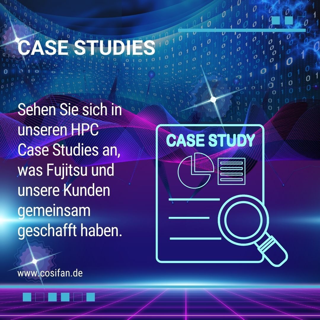Case Studies - Sehen Sie sich in unseren HPC Case Studies an, was Fujitsu und unsere Kunden gemeinsam geschafft haben