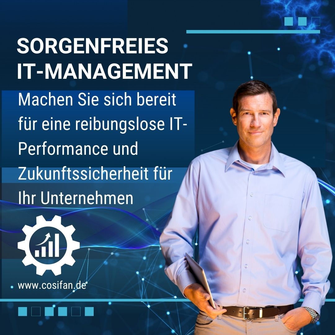 IT-Management - Machen Sie sich bereit für eine reibungslose IT-Performance und Zukunftssicherheit für Ihr Unternehmen