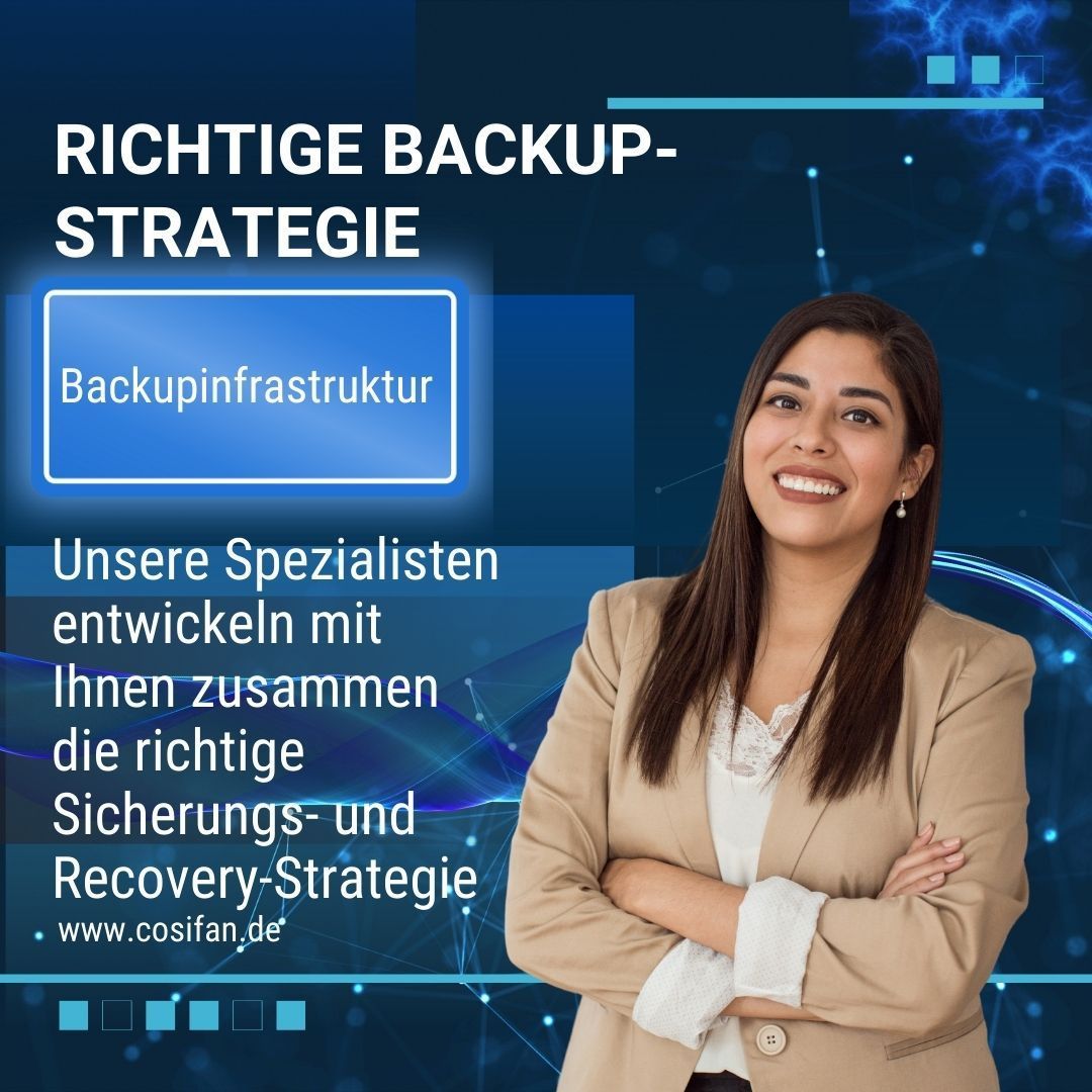 Richtige Backup-Strategie -  Backupinfrastruktur - Unsere Spezialisten entwickeln mit Ihnen zusammen die richtige Sicherungs- und Recovery Strategie