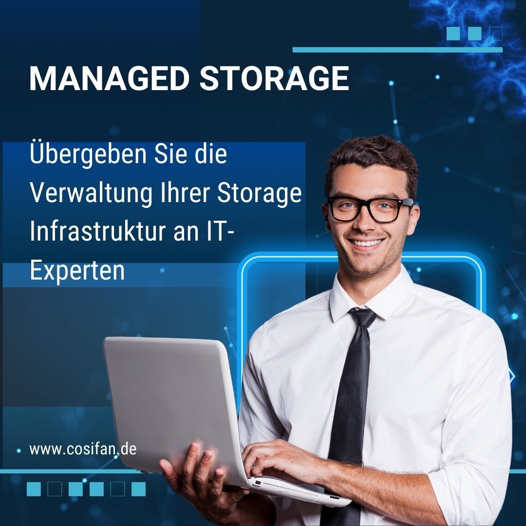 Managed Storage - Übergeben Sie die Verwaltung Ihrer Storage Infrastruktur an IT-Experten