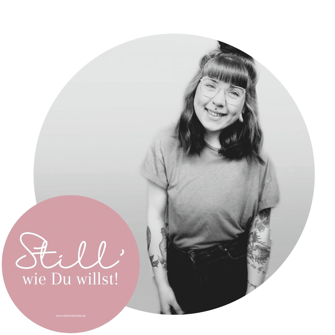 Still wie dDu willst!