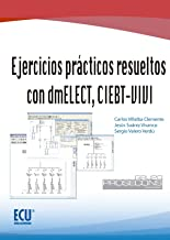 Solved practical exercises with dmELECT, CIEBT-VIVI