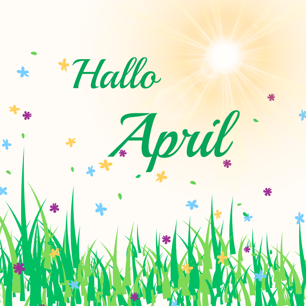 grüner Schriftzug „April“ ... rechts oben Sonne... unten grünes Gras