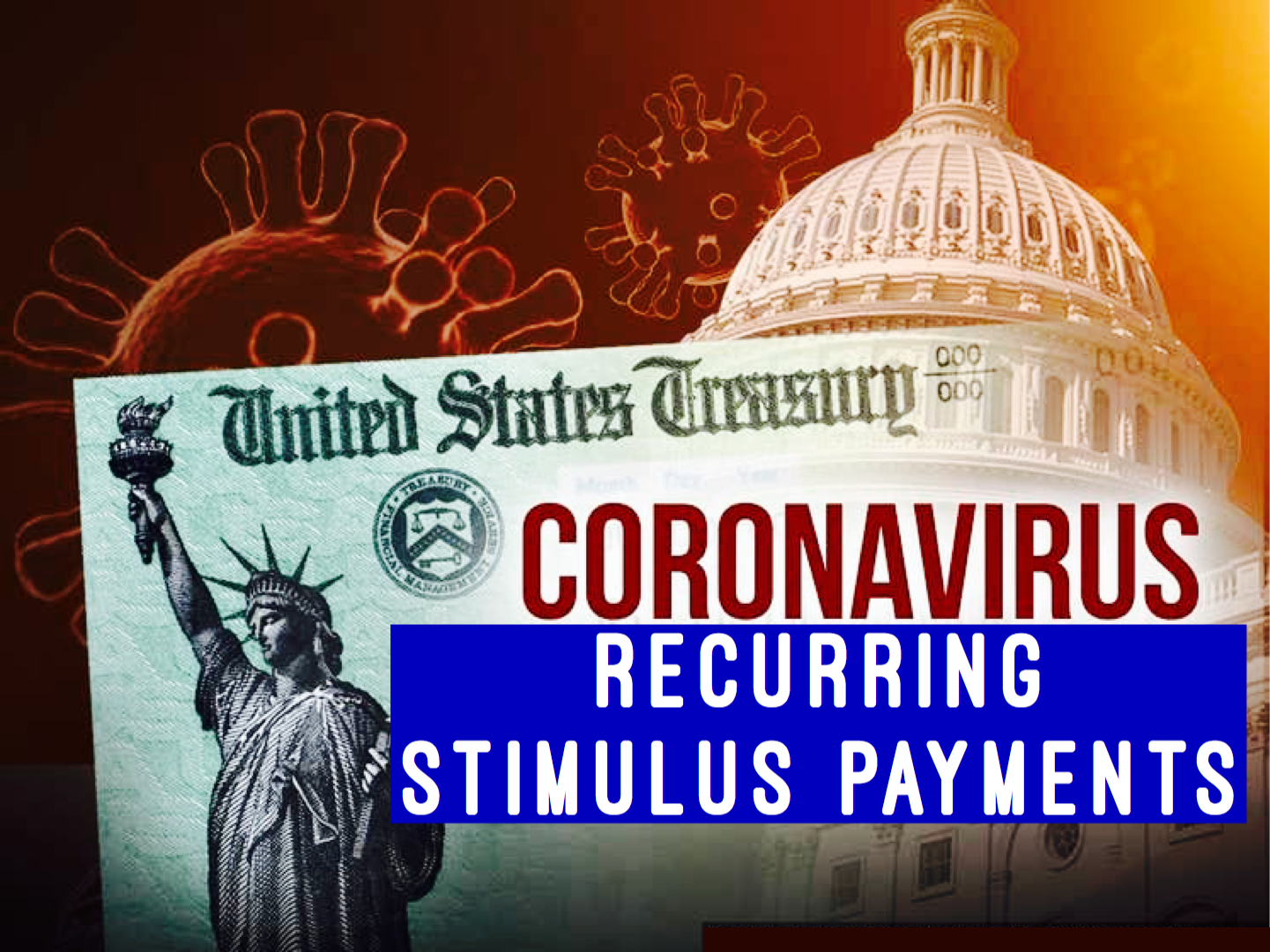 Recurring Stimulus Payments for Cronaviurs Relief