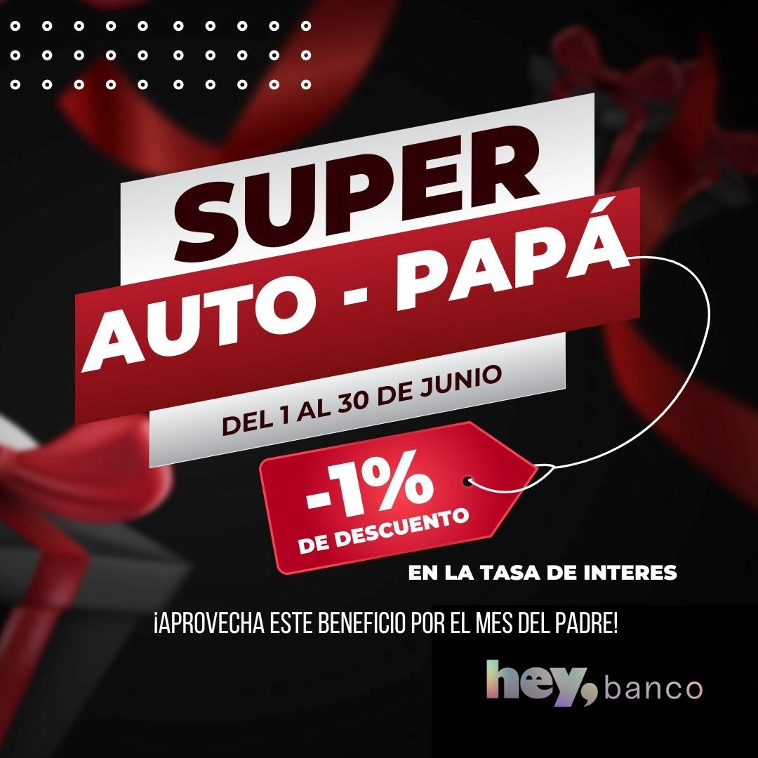promoción del día del padre descuento en tasa de interés del crédito automotriz de Hey Banco