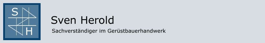 Sven Herold öffentlich bestellter und vereidigter Sachverständiger im Gerüstbauerhandwerk
