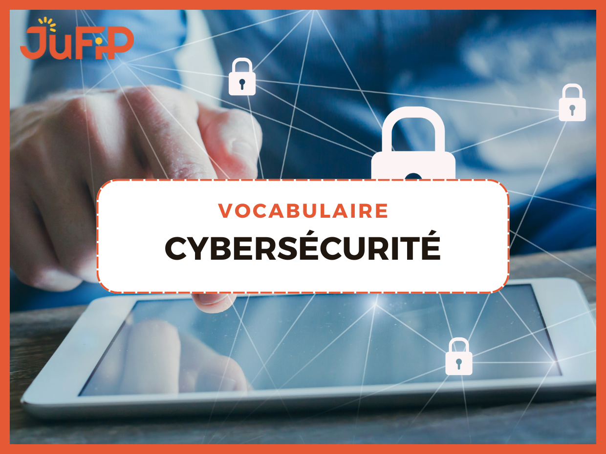 vocabulaire cybersécurité à télécharger sur la boutique de jufip