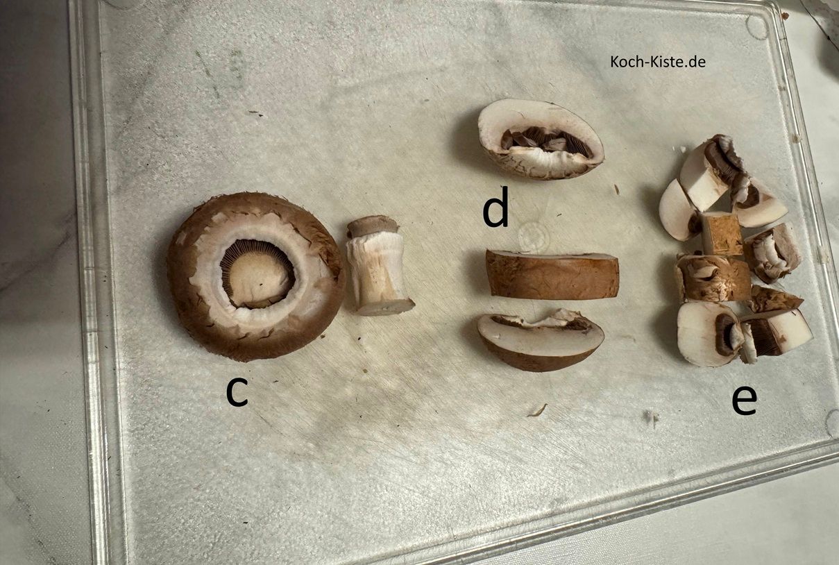 dann breche den Pilzfuß heraus (c), schneide den Champignon in 3 Teile (b) und dann in kleine Stücke (c)