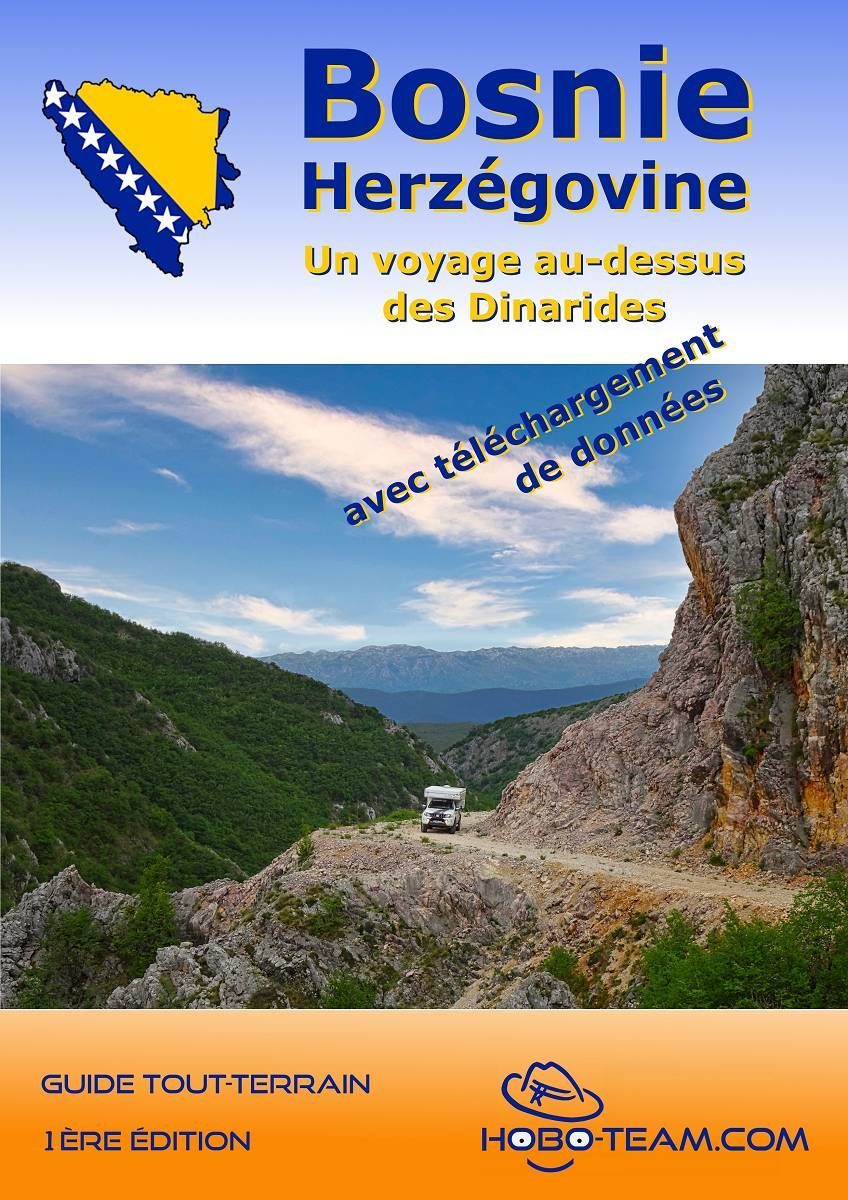 Bosnie Herzegovine Guide tout terrain Bosnie Herzegovine 4x4 Guide tout-terrain Édition française disponible dans notre boutique