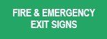 Fire & Emergency Exit signs, white text on green back ground