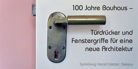 Einladung zur Ausstellung Türdrücker und Fenstergriffe für eine neue Architektur, Heiligenhaus 2019 Gropius-Drücker, Bauhaus, Heiligenhaus