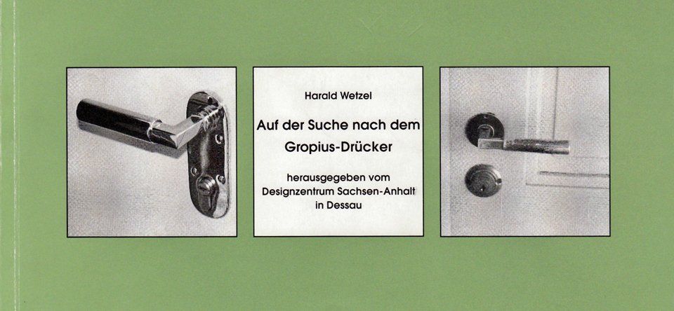 Katalog: Auf der Suche nach den Gropius-Drücker, 1995 Harald Wetzel, Gropius-Drücker, Loevy, Türdrücker der Moderne,