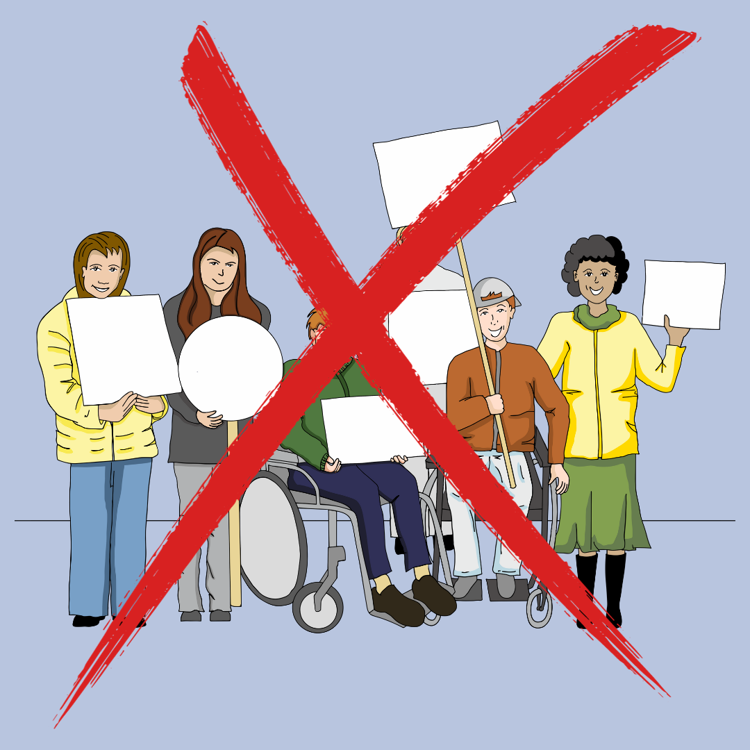 Mehrere Personen mit und ohne Behinderung halten Protestschilder hoch. Ein großes rotes Kreuz ist über das ganze Bild gezeichnet.