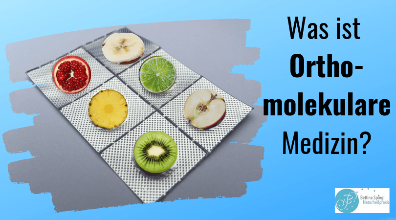 Orthomolekulare Medizin Orthomolekulare Medizin - Was ist das? Infos aus der Naturheilpraxis Spiegl