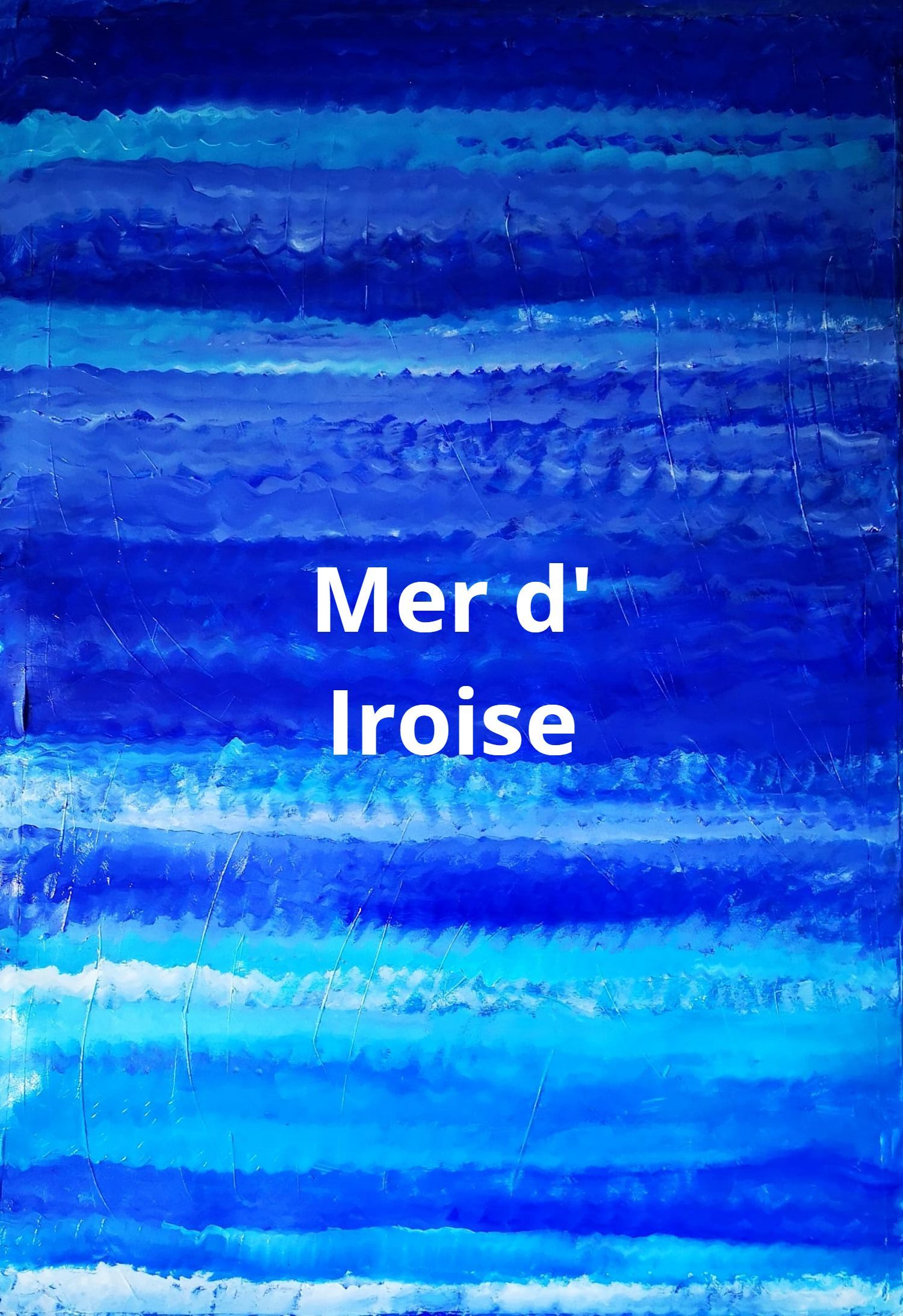 Mer d'Iroise Mer d'Iroise