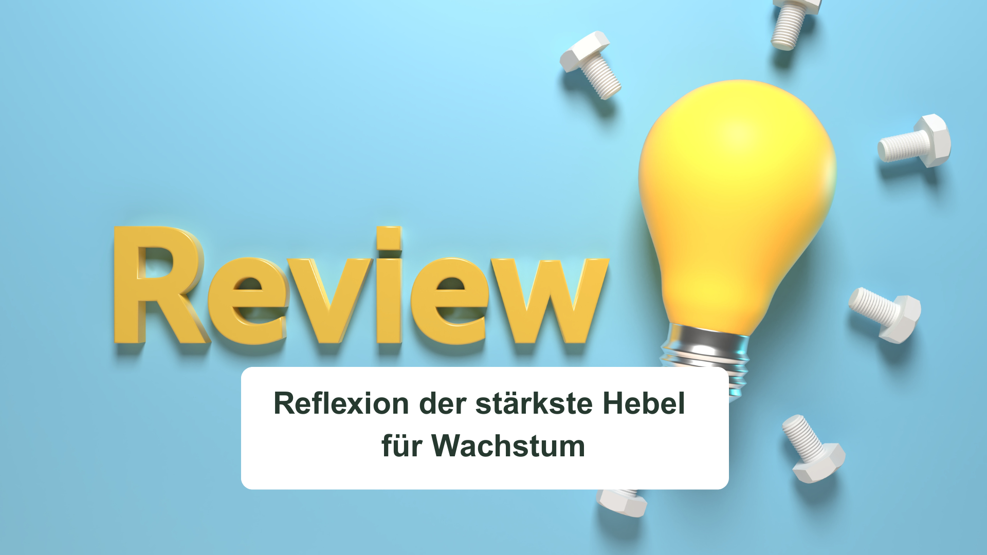 Review: Warum bewusste Reflexion der stärkste Hebel für Wachstum ist