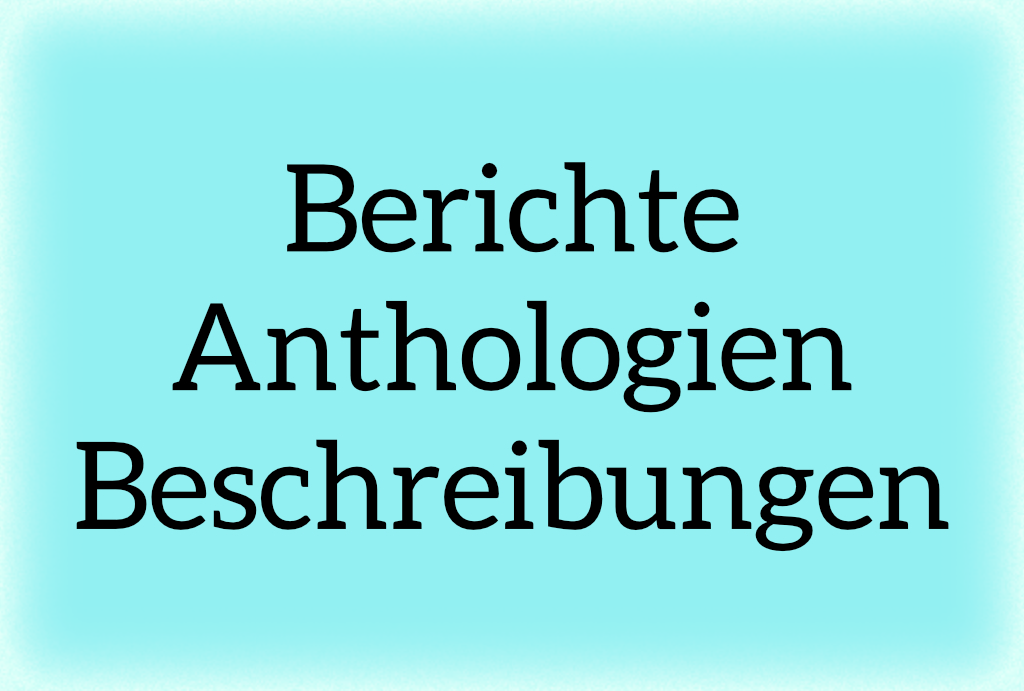 Buchpourri Berichte_Anthologien_Beschreibungen