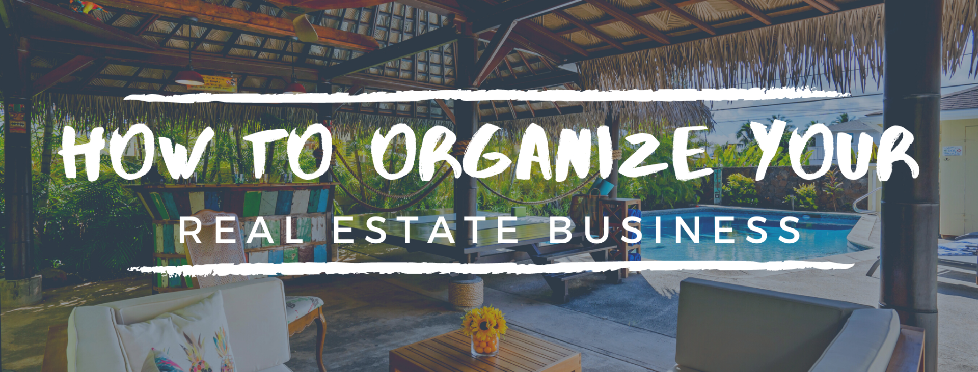 how to organize your real estate business, real estate agents