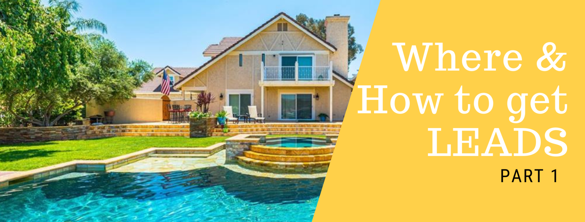 where and how to get leads, part 1, real estate agents