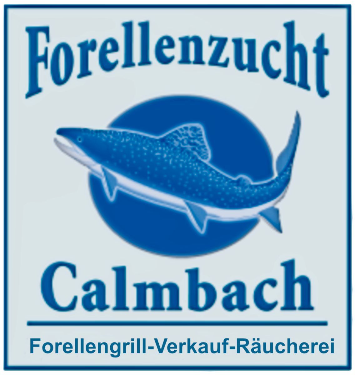 Forellengrill, Verkauf, Räucherei Forellenzucht Calmbach
